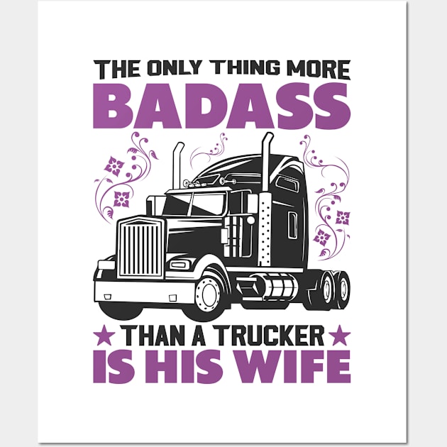 Trucker Wife Pick Up Diesel 18 Wheels Wall Art by Tom´s TeeStore